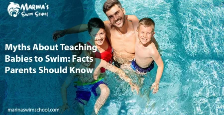Myths About Teaching Babies to Swim: Facts Parents Should Know