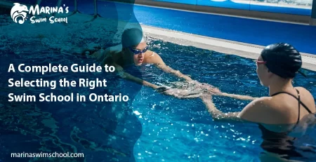A Complete Guide to Selecting the Right Swim School in Ontario